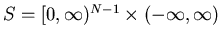 $S=[0,\infty)^{N-1}\times (-\infty, \infty) $