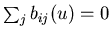 $\sum_{j}b_{ij}(u)=0$