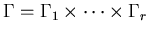 $\Gamma=\Gamma_1\times\cdots\times \Gamma_r$