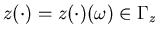 $z(\cdot)=z(\cdot)(\omega)\in\Gamma_z$