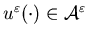 $u^\varepsilon(\cdot)\in{\cal A}^\varepsilon $