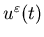 $u^{\varepsilon}(t)$