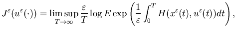 $\displaystyle J^\varepsilon(u^{\varepsilon}(\cdot))=\limsup_{T\to\infty}\frac{......frac{1}{\varepsilon}\int_0^TH(x^{\varepsilon}(t),u^{\varepsilon}(t))dt\right),$