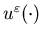 $u^{\varepsilon}(\cdot)$