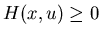 $H(x,u)\geq 0$