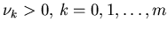 $\nu_k>0, \, k=0,1, \ldots, m$