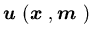 ${\mbox{\boldmath$u$ }}({\mbox{\boldmath$x$ }},{\mbox{\boldmath$m$ }})$