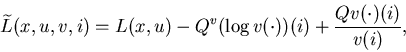 \begin{eqnarray*}\widetildeL(x,u,v,i)=L(x,u)-Q^v(\log v(\cdot))(i)+\frac{Qv(\cdot)(i)}{v(i)},\end{eqnarray*}
