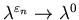 $\lambda^{\varepsilon_n}\to\lambda^0$