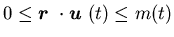 $0 \leq{\mbox{\boldmath$r$ }}\cdot {\mbox{\boldmath$u$ }}(t)\leq m(t)$