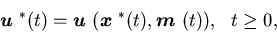 \begin{displaymath}{\mbox{\boldmath$u$ }}^*(t)={\mbox{\boldmath$u$ }}({\mbox{\boldmath$x$ }}^*(t),{\mbox{\boldmath$m$ }}(t)), \ \ t\geq 0,\end{displaymath}