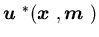 $ {\mbox{\boldmath$u$ }}^*({\mbox{\boldmath$x$ }},{\mbox{\boldmath$m$ }})$