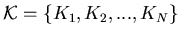 ${\cal K}=\{K_1,K_2,...,K_{N}\}$