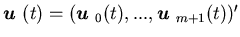 ${\mbox{\boldmath$u$ }}(t)=({\mbox{\boldmath$u$ }}_0(t),...,{\mbox{\boldmath$u$ }}_{m+1}(t))'$
