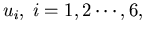 $u_i,\; i=1,2\cdots,6,$