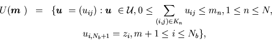 \begin{eqnarray*}U({\mbox{\boldmath$m$ }})&=&\big\{{\mbox{\boldmath$u$ }}=(u_{......\ \ \ \ \ \ \ \ \ \u_{i,N_b+1}=z_i, m+1\leq i \leq N_b\big\},\end{eqnarray*}