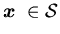 ${\mbox{\boldmath$x$ }}\in {\cal S}$