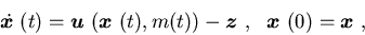 \begin{displaymath}\dot {\mbox{\boldmath$x$ }}(t)={\mbox{\boldmath$u$ }}({\mbo......z$ }}, \ \{\mbox{\boldmath$x$ }}(0)={\mbox{\boldmath$x$ }},\end{displaymath}