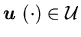 ${\mbox{\boldmath$u$ }}(\cdot)\in {\cal U}$