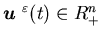 ${\mbox{\boldmath$u$ }}^{\varepsilon}(t)\in R^n_+$