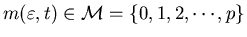 $m(\varepsilon,t)\in {\cal M}=\{0,1,2,\cdots, p \}$