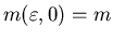 $m(\varepsilon,0)=m$