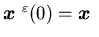 ${\mbox{\boldmath$x$ }}^{\varepsilon}(0)={\mbox{\boldmath$x$ }}$