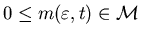 $0\leq m(\varepsilon,t)\in{\cal M}$