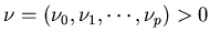 $\nu=(\nu_0,\nu_1,\cdots,\nu_p)>0$