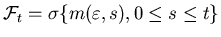 ${\cal F}_t=\sigma\{m(\varepsilon,s),0 \leq s\leq t\}$