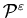 ${\cal P}^{\varepsilon}$