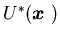 $U^*({\mbox{\boldmath$x$ }})$