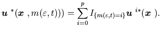 $\displaystyle {\mbox{\boldmath$u$ }}^*({\mbox{\boldmath$x$ }},m(\varepsilon, t)......I_{\{m(\varepsilon, t)=i\}}{\mbox{\boldmath$u$ }}^{i*}({\mbox{\boldmath$x$ }}).$