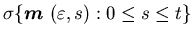 $\sigma \{{\mbox{\boldmath$m$ }}(\varepsilon,s):0\leq s\leq t\}$