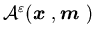 ${\cal A}^{\varepsilon} ({\mbox{\boldmath$x$ }},{\mbox{\boldmath$m$ }}) $