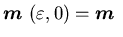 ${\mbox{\boldmath$m$ }}(\varepsilon,0)={\mbox{\boldmath$m$ }}$