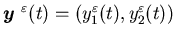 ${\mbox{\boldmath$y$ }}^{\varepsilon}(t)=(y^{\varepsilon}_1(t),y^{\varepsilon}_2(t))$