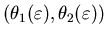 $(\theta_1(\varepsilon),\theta_2(\varepsilon))$