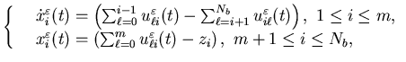 $\displaystyle \left\{\begin{array}{lll}&\dot x_i^{\varepsilon}(t)= \left(\sum......{\elli}^{\varepsilon}(t)-z_i\right),\ m+1 \leq i \leq N_b,\end{array}\right.$