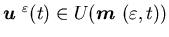 ${\mbox{\boldmath$u$ }}^{\varepsilon}(t) \inU({\mbox{\boldmath$m$ }}(\varepsilon,t)) $
