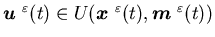 ${\mbox{\boldmath$u$ }}^{\varepsilon}(t) \in U({\mbox{\boldmath$x$ }} ^{\varepsilon}(t), {\mbox{\boldmath$m$ }}^{\varepsilon}(t))$
