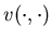 $v(\cdot,\cdot)$