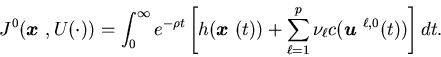 \begin{eqnarray*}J^0({\mbox{\boldmath$x$ }},U(\cdot))=\int^{\infty}_0 e^{- \rh......1}^p\nu_{\ell}c({\mbox{\boldmath$u$ }}^{\ell,0}(t))\right]dt.\end{eqnarray*}