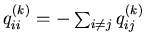 $q^{(k)}_{ii}=-\sum_{i\neq j}q^{(k)}_{ij}$