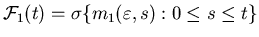 ${\cal F}_1(t)=\sigma\{m_1(\varepsilon,s):0 \leq s\leq t\}$