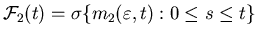 ${\cal F}_2(t)=\sigma\{m_2(\varepsilon,t):0 \leq s\leq t\}$