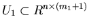 $U_1\subset R^{n\times(m_1+1)}$