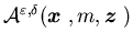 ${\cal A}^{\varepsilon, \delta}({\mbox{\boldmath$x$ }},m,{\mbox{\boldmath$z$ }})$