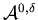 ${\cal A}^{0, \delta}$