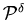 ${\cal P}^{\delta}$
